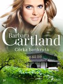 Córka bankruta - Ponadczasowe historie miłosne Barbary Cartland (eBook, ePUB)