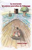 La traversee et autres nouvelles de l'etrange (eBook, ePUB) La traversee et autres nouvelles de l'etrange (eBook, ePUB)