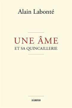 Une ame et sa quincaillerie (eBook, ePUB) - Alain Labonte, Labonte