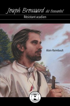 Joseph Broussard dit Beausoleil (eBook, ePUB) - Alain Raimbault, Raimbault