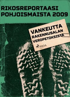 Vankeutta rakennusalan veropetoksista (eBook, ePUB) - Tekijöitä, Eri