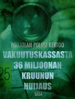 Vakuutuskassasta 36 miljoonan kruunun huijaus (eBook, ePUB) - Tekijöitä, Eri