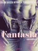 Fantasia - erään naisen intiimejä tunnustuksia 4 (eBook, ePUB)