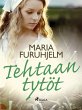 Tehtaan tytöt (eBook, ePUB) - Bild 1