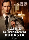 Laulu tulipunaisesta kukasta (eBook, ePUB)