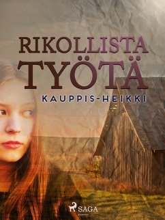 Rikollista työtä (eBook, ePUB) - Kauppinen, Heikki