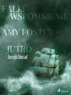 Falk: wspomnienie, Amy Foster, Jutro (eBook, ePUB) - Conrad, Joseph