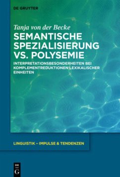 Semantische Spezialisierung vs. Polysemie - Becke, Tanja von der