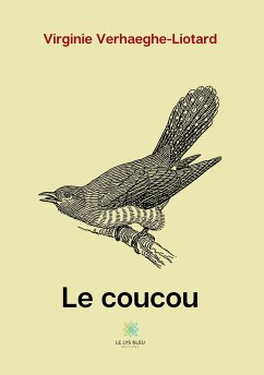 Le coucou (eBook, ePUB) - Verhaeghe-Liotard, Virginie