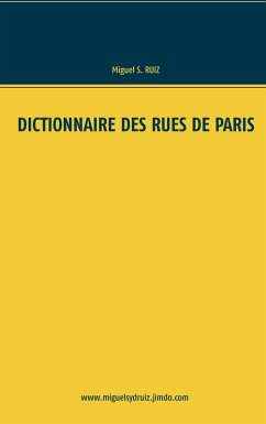 Dictionnaire des rues de Paris (eBook, ePUB) - Ruiz, Miguel S.