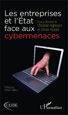 Les entreprises et l'Etat face aux cybermenaces (eBook, ePUB) - Christian Aghroum, Aghroum