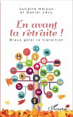 En avant la retraite ! (eBook, ePUB)