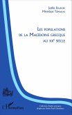 Les populations de la Macedoine grecque au XXeme siecle (eBook, ePUB) Les populations de la Macedoine grecque au XXeme siecle (eBook, ePUB)