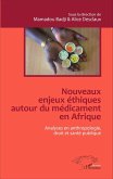 Nouveaux enjeux ethiques autour du medicament en Afrique (eBook, ePUB)