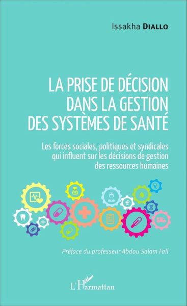 La prise de decision dans la gestion des systemes de sante (eBook, ePUB)