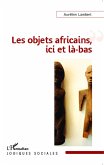 Les objets africains, ici et la-bas (eBook, ePUB)