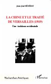 La Chine et le traite de versailles (1919) (eBook, ePUB)