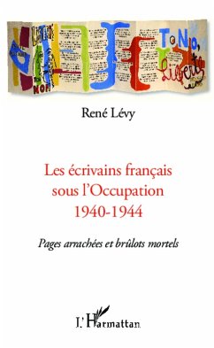 Les ecrivains francais sous l'Occupation 1940-1944 (eBook, ePUB) - Rene Levy, Levy