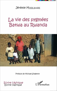 Cover La vie des pygmees Batwa au Rwanda (eBook, ePUB)