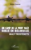 Un camp de la mort nazi oublie en Bielorussie (eBook, ePUB) Un camp de la mort nazi oublie en Bielorussie (eBook, ePUB)