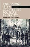 Une histoire de la citoyennete politique en France (eBook, ePUB)