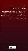 Societe civile, democratie et islam : perspectives du mouvement Gulen (eBook, ePUB) Societe civile, democratie et islam : perspectives du mouvement Gulen (eBook, ePUB)