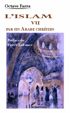 L'Islam vu par un Arabe chretien (eBook, ePUB) - Octave Farra, Farra