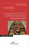 Les socialistes et la question nationale (eBook, ePUB)