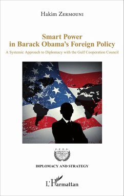Smart Power in Barack Obama's Foreign Policy (eBook, ePUB) - Hakim Zermouni, Zermouni