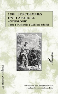 1789 : les colonies ont la parole Anthologie Tome 1 (eBook, ePUB) - Carminella Biondi, Biondi