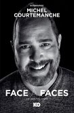 Face a faces, Biographie de Michel Courtemanche (eBook, ePUB)