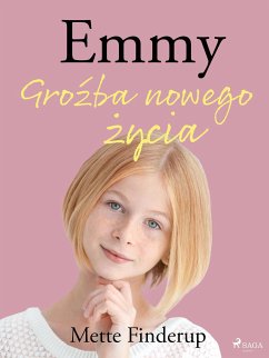 Emmy 1 - Groźba nowego życia (eBook, ePUB) - Finderup, Mette