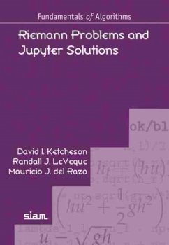 Riemann Problems and Jupyter Solutions - Ketcheson, David I.; LeVeque, Randall J.; Razo, Mauricio J. del