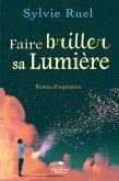 Faire briller sa Lumiere (eBook, ePUB) Faire briller sa Lumiere (eBook, ePUB)