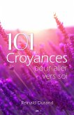 101 croyances pour aller vers soi (eBook, ePUB) 101 croyances pour aller vers soi (eBook, ePUB)