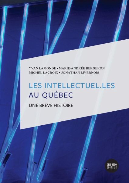 Les intellectuel.Les au Quebec (eBook, ePUB) Les intellectuel.Les au Quebec (eBook, ePUB)