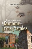 Il est venu à moi, le fantôme de Trois-Pistoles (eBook, ePUB)