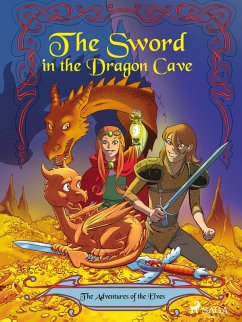 The Adventures of the Elves 3: The Sword in the Dragon's Cave (eBook, ePUB) - Gotthardt, Peter