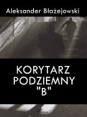 Korytarz podziemny "B" (eBook, ePUB)