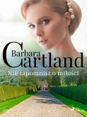 Nie zapomnisz o milosci - Ponadczasowe historie milosne Barbary Cartland (eBook, ePUB)