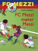 FC Mezzi 4 - FC Mezzi møter Messi (eBook, ePUB)