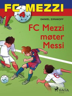 Cover FC Mezzi 4 - FC Mezzi møter Messi (eBook, ePUB)