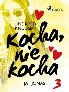 Kocha, nie kocha 3 - Ja i Jonas (eBook, ePUB) - Knudsen, Line Kyed