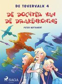 De tovervalk 4 - De dochter van de drakenkoning (eBook, ePUB)