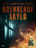 Brennende skyld: Kapittel 6 (eBook, ePUB)