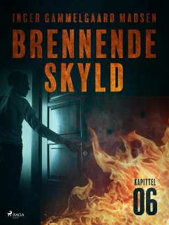 Brennende skyld: Kapittel 6 (eBook, ePUB) - Madsen, Inger Gammelgaard