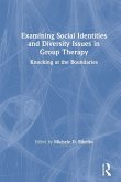 Examining Social Identities and Diversity Issues in Group Therapy