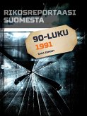 Rikosreportaasi Suomesta 1991 (eBook, ePUB) Rikosreportaasi Suomesta 1991 (eBook, ePUB)