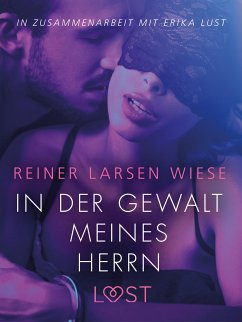 In der Gewalt meines Herrn: Erika Lust-Erotik (eBook, ePUB) - Wiese, Reiner Larsen