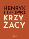 Krzyżacy (eBook, ePUB)